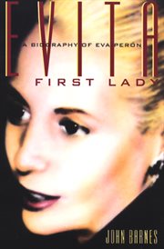Evita, First Lady : a biography of Eva Perón cover image