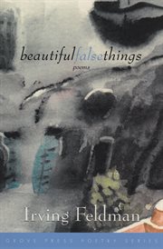 Beautiful false things : poems cover image