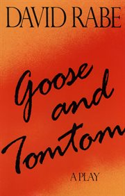 Goose and Tomtom : a play cover image
