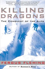 Killing dragons : the conquest of the Alps cover image