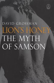Lion's honey : the myth of Samson cover image