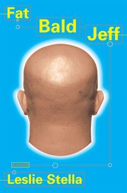 Fat bald Jeff : a novel cover image