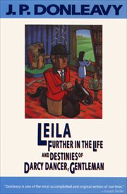 Leila : further in the life and destinies of Darcy Dancer, gentleman cover image