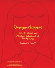Dragonslippers : this is what an abusive relationship looks like cover image
