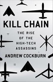 Kill Chain : The Rise of the High-Tech Assassins cover image