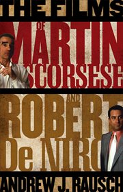 The Films of Martin Scorsese and Robert De Niro cover image