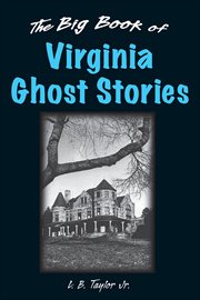 Big Book of Virginia Ghost Stories : Big Book of Ghost Stories cover image
