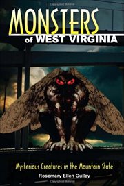 Monsters of West Virginia : Mysterious Creatures in the Mountain State cover image