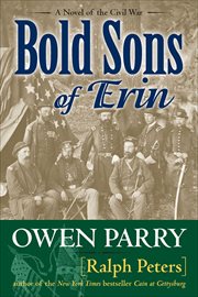 Bold Sons of Erin : Novel of the Civil War cover image
