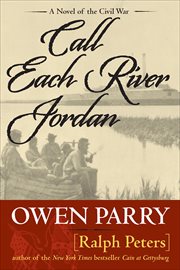 Call Each River Jordan : Novel of the Civil War cover image