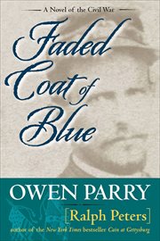 Faded Coat of Blue : Novel of the Civil War cover image