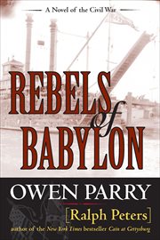 Rebels of Babylon : Novel of the Civil War cover image