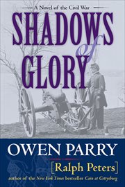 Shadows of Glory : Novel of the Civil War cover image