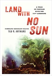 Land With No Sun : A Year in Vietnam with the 173rd Airborne cover image