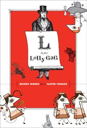 L is for lollygag : quirky words for a clever tongue cover image