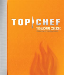 Cover image for Top Chef: The Quickfire Cookbook