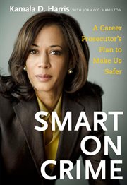 Smart on crime : a career prosecutor's plan to make us safer cover image