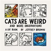 Cats are weird and more observations cover image