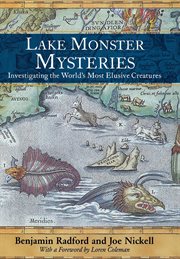 Lake Monster Mysteries : Investigating the World's Most Elusive Creatures cover image