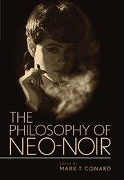 The Philosophy of Neo-Noir cover image