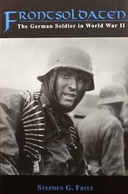 Frontsoldaten. The German Soldier in World War II cover image