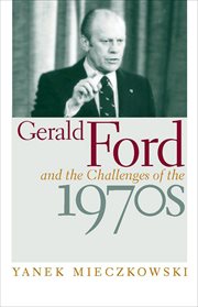 Gerald Ford and the challenges of the 1970s cover image