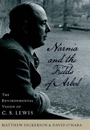 Narnia and the fields of arbol. The Environmental Vision of C.S. Lewis cover image