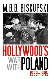 Hollywood's war with Poland 1939-1945 cover image