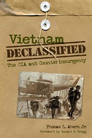 Vietnam declassified : the CIA and counterinsurgency cover image