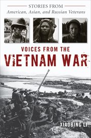 Voices from the vietnam war. Stories from American, Asian, and Russian Veterans cover image