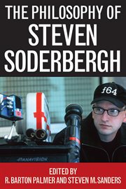 The philosophy of Steven Soderbergh cover image