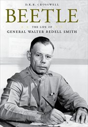 Beetle : the life of general Walter Bedell Smith cover image