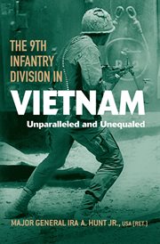 The 9th Infantry Division in Vietnam : unparalleled and unequaled cover image