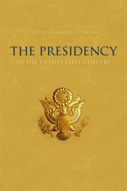 The presidency in the twenty-first century cover image
