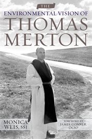The Environmental Vision of Thomas Merton cover image