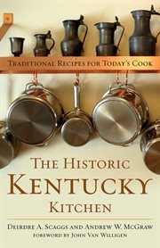 The historic Kentucky kitchen : traditional recipes for today's cook cover image
