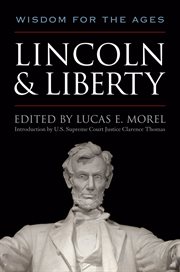 Lincoln & liberty : wisdom for the ages cover image