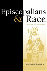 Episcopalians and Race : Civil War to Civil Rights cover image