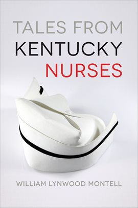Cover image for Tales from Kentucky Nurses