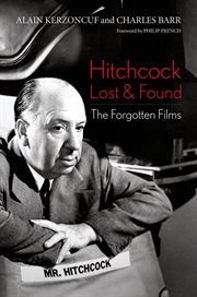 Hitchcock lost & found. The Forgotten Films cover image