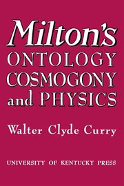 Milton's ontology, cosmogony and physics cover image