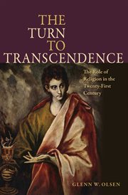 The turn to transcendence : the role of religion in the twenty-first century cover image