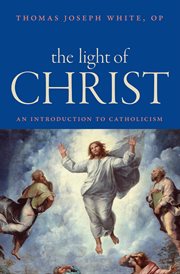 The light of Christ : an introduction to Catholicism cover image