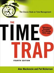 The Time Trap : The Classic Book on Time Management cover image