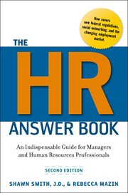 The HR Answer Book : An Indispensable Guide for Managers and Human Resources Professionals cover image