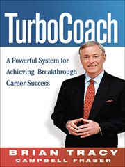 TurboCoach : A Powerful System for Achieving Breakthrough Career Success cover image