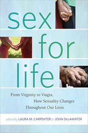 Sex for Life : From Virginity to Viagra, How Sexuality Changes Throughout Our Lives. Intersections cover image