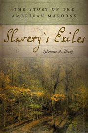 Slavery's Exiles : The Story of the American Maroons cover image