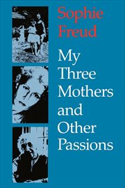 My Three Mothers and Other Passions cover image