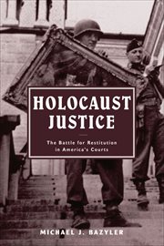 Holocaust Justice : The Battle for Restitution in America's Courts cover image